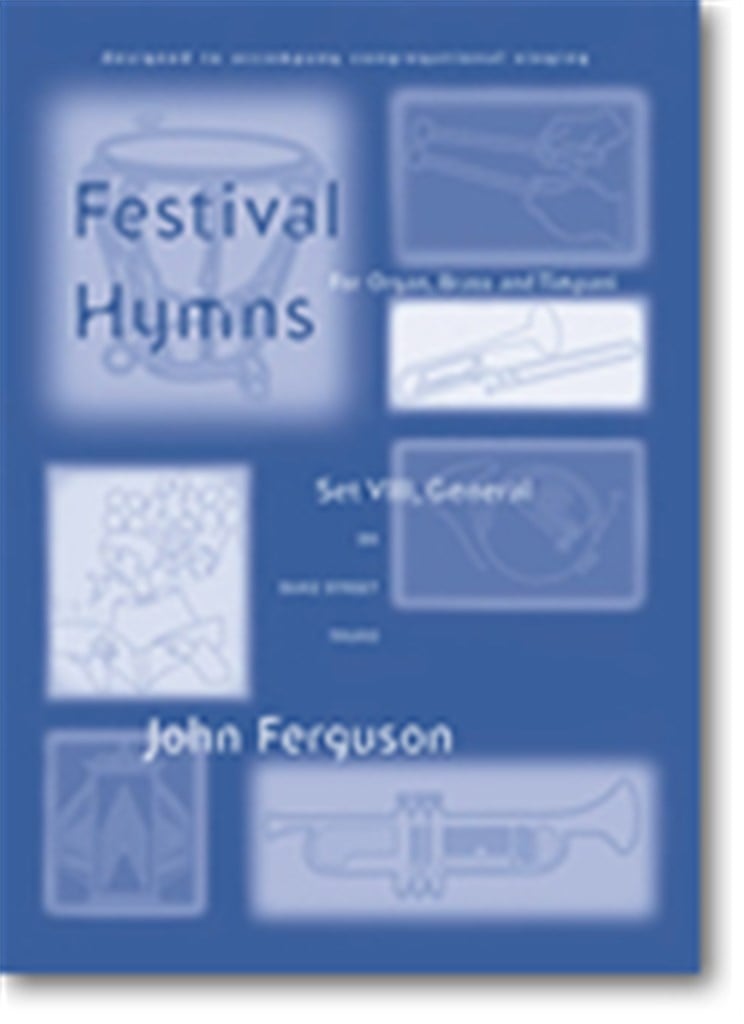 Festival Hymns for Organ, Brass, and Timpani-Set 8
